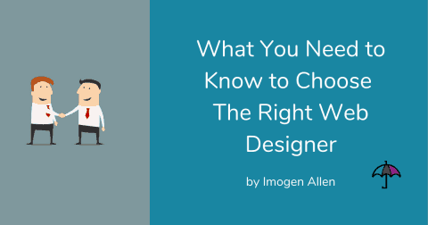 What You Need to Know to Choose the Right Web Designer