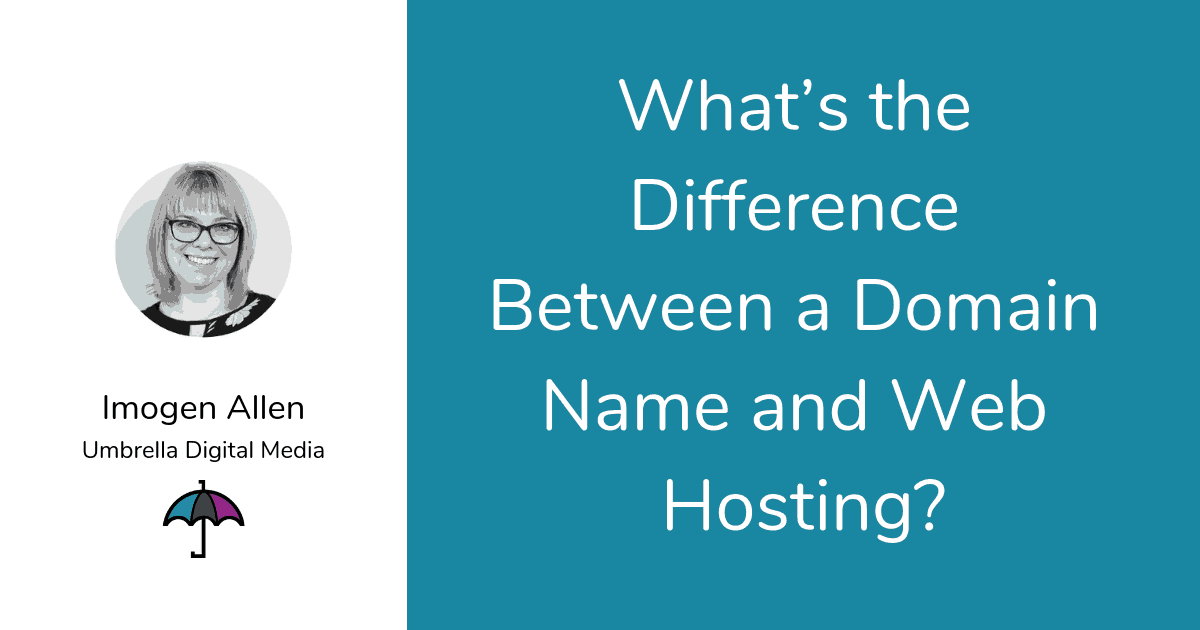What’s the Difference Between a Domain Name and Web Hosting?