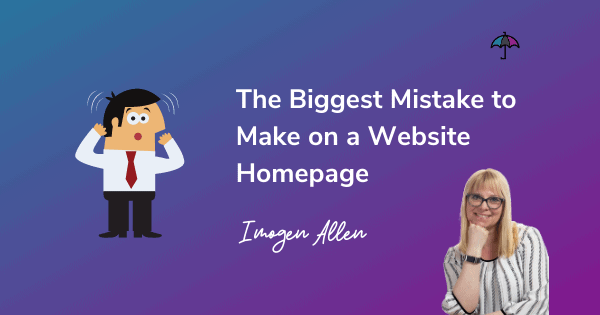 The Biggest Mistake to Make on a Website Homepage