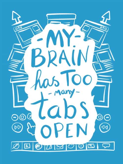 my brain has too many tabs open